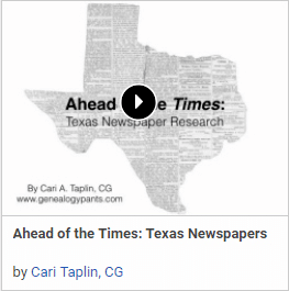 New "Member Friday" Webinar - Ahead of the Times: Texas Newspapers by Cari Taplin, CG