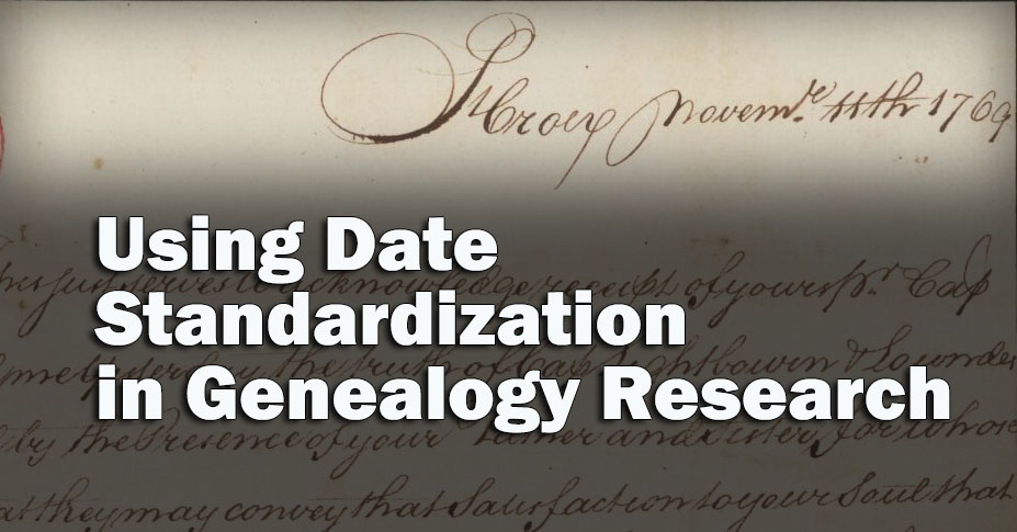 Using Date Standardization in Genealogy Research