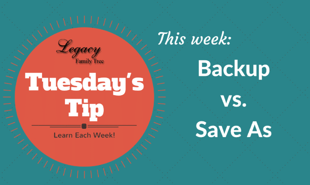 Tuesday's Tip - Backup vs. Save As