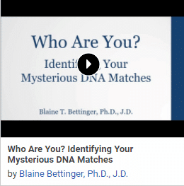 Who Are You? Identifying Your Mysterious DNA Matches by Blaine Bettinger