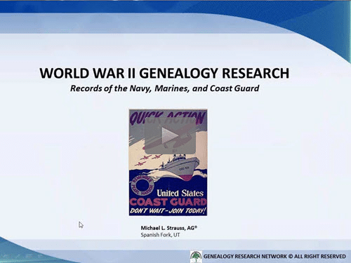 Researching Your World War II Ancestors: Part 3 - Records of the Navy, Marines, and Coast Guard