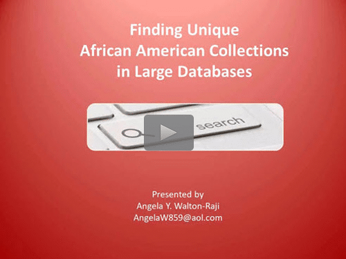 New "Member Friday" Webinar - Finding Unique African Americans Collections in Large Databases by Angela Walton-Raji