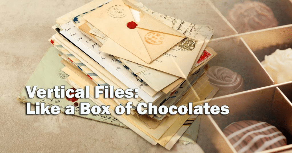Vertical Files: Like a Box of Chocolates
