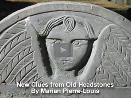 New Clues from Old Headstones by Marian Pierre-Louis