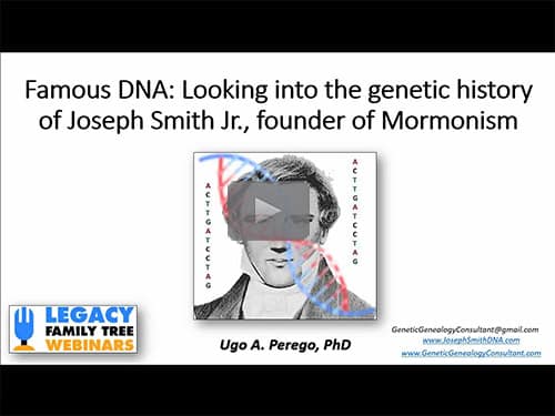 Famous DNA: Looking into the genetic history of Joseph Smith Jr. by Ugo Perego, PhD