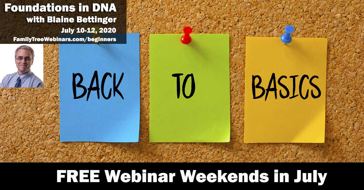 Back to Basics: Foundation in DNA Webinar Weekend - July 10-12