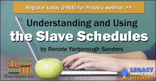 Register for Friday's African Diaspora Series webinar: Tick Marks and Number Counts: Understanding and Using the Slave Schedules in the North by Renate Yarborough Sanders Register for Friday's African Diaspora Series webinar: Tick Marks and Number Counts: Understanding and Using the Slave Schedules in the North by Renate Yarborough Sanders