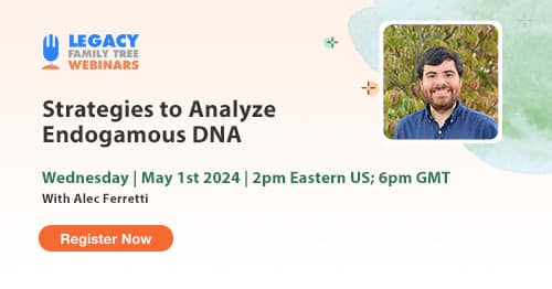 Register for Webinar Wednesday — Strategies to Analyze Endogamous DNA by Alec Ferretti