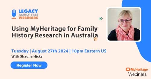 Register for Tuesday's MyHeritage Series webinar — Using MyHeritage for Family History Research in Australia by Shauna Hicks Register for Tuesday's MyHeritage Series webinar — Using MyHeritage for Family History Research in Australia by Shauna Hicks